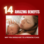 14 Amazing Benefits from a prenatal class