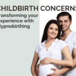 childbirth concerns and how hypnobirthing can help